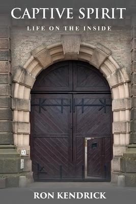 Captive Spirit - Ron Kendrick - cover