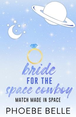 Bride for the Space Cowboy - Phoebe Belle - cover