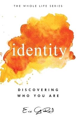 Identity: Discovering Who You Are - Eric G Reid - cover