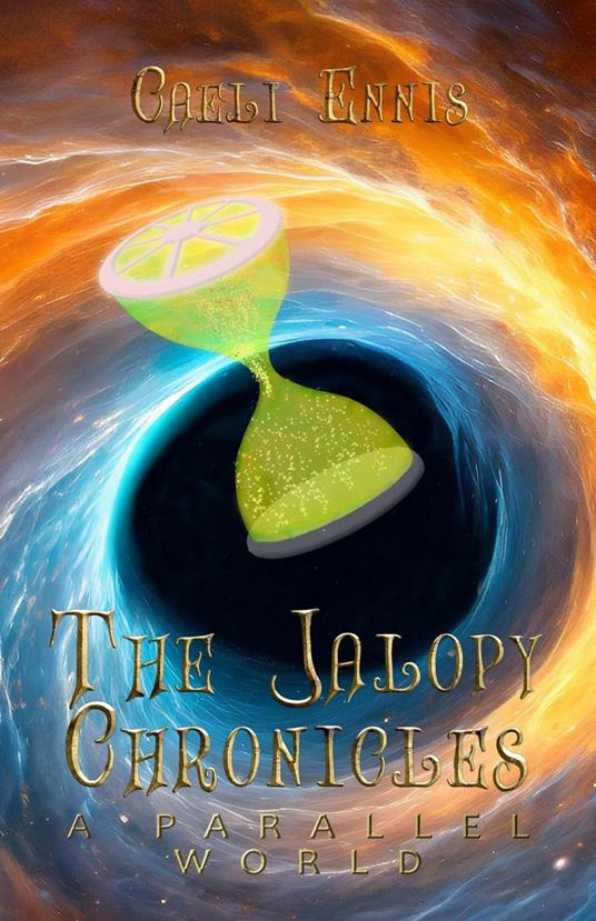 A Parallel World: The Jalopy Chronicles, Book 3 - Caeli Ennis - ebook
