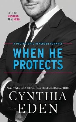 When He Protects - Cynthia Eden - cover