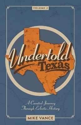 Undertold Texas Volume 2 - Mike Vance - cover