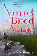 A Memory of Blood and Magic