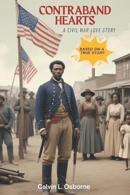 Contraband Hearts: A Civil War Love Story - Calvin Osborne - cover