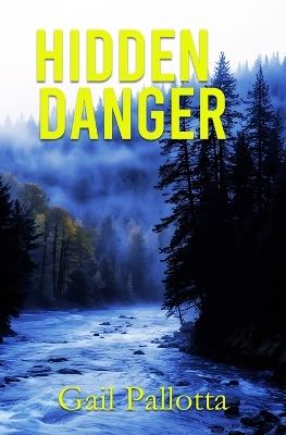 Hidden Danger - Gail Pallotta - cover