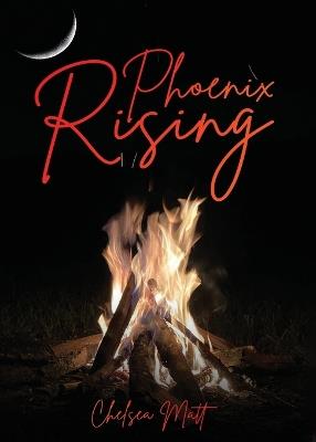 Phoenix Rising - Chelsea Matt - cover