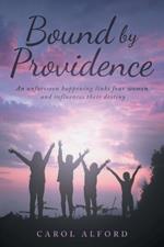 Bound by Providence: An unforeseen happening links four women and influences their destiny