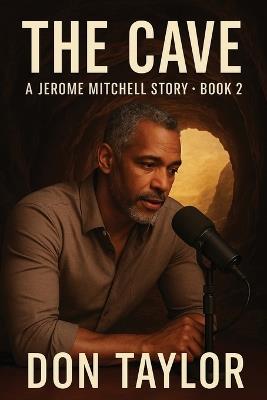 The Cave: A Jerome Mitchell Story - Don Taylor - cover