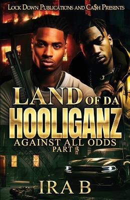 Land Of Da Hooliganz 3 - Ira B - cover