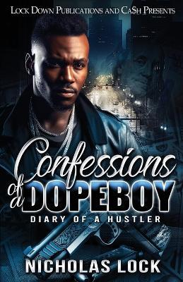 Confessions Of A Dopeboy - Nicholas Lock - cover