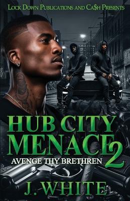 Hub City Menace 2 - J White - cover