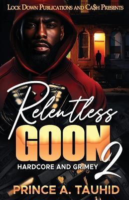 Relentless Goon 2 - Prince a Tauhid - cover