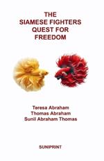 The Siamese Fighters Quest for Freedom