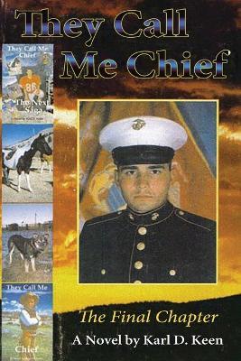 They Call Me Chief: The Final Chapter - Karl D Keen - cover
