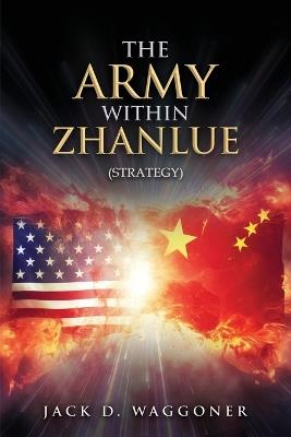 The Army within Zhanlue - Jack D Waggoner - cover