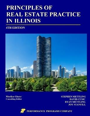 Principles of Real Estate Practice in Illinois: Fourth Edition - Stephen Mettling,David Cusic,Ryan Mettling - cover