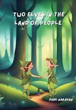 Two Elves in the Land of People