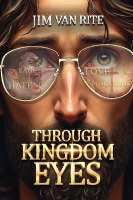 Through Kingdom Eyes - Jim Van Rite - cover