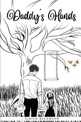 Daddy's Hands - Judith Bachmann - cover