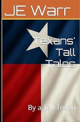 Texans' Tall Tales: By a Tall Texan - Je Warr - cover