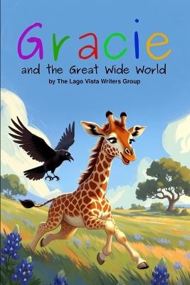 Gracie and the Great Wide World - Devlon Goodman,Jeanne Seibert,Raymond Walter Seibert - cover