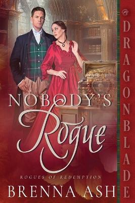Nobody's Rogue: A Scottish Regency Historical Romance - Brenna Ash - cover