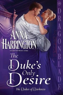 The Duke's Only Desire - Anna Harrington - cover