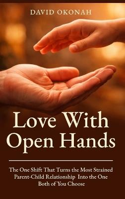 Love With Open Hands - David Okonah - cover