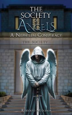 The Society of Angels: A Nephilim Conspiracy - Rodolfo Molina - cover