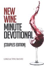 New Wine Minute Devotional: (Couples Edition)
