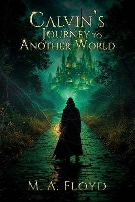 Calvin's Journey to Another World - M a Floyd - cover