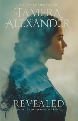 Revealed - Tamera Alexander - cover