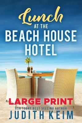 Lunch at The Beach House Hotel - Judith Keim - cover