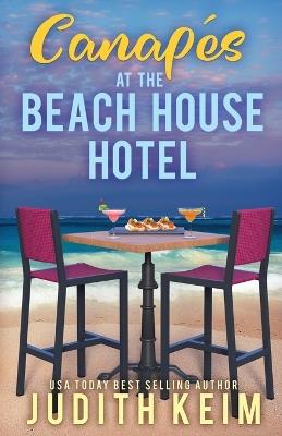 Canapes at The Beach House Hotel - Judith Keim - cover