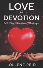 Love & Devotion: 60-Day Devotional Challenge