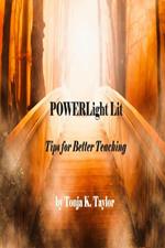 POWERLight Lit Tips for Better Teaching