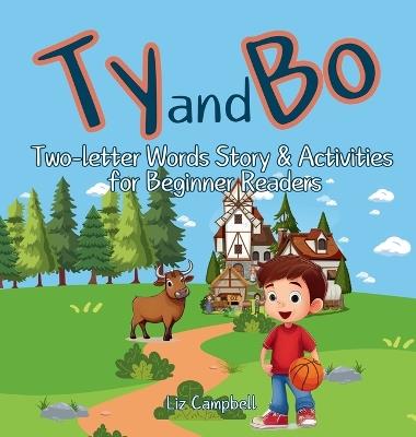 Ty and Bo: Two-letter Words Story and Activity Book for Beginner Readers - Liz Campbell - cover