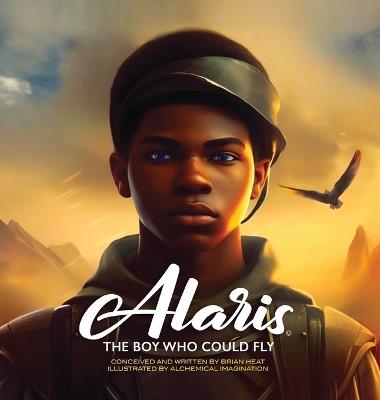 Alaris: The Boy Who Could Fly - Brian Heat - cover