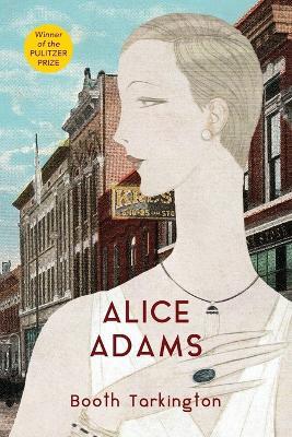 Alice Adams (Warbler Classics Annotated Edition) - Booth Tarkington - cover