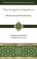 The Gospel of Matthew: The Fulfillment of Redemption Through the One to Come