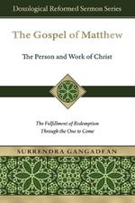 The Gospel of Matthew: The Fulfillment of Redemption Through the One to Come