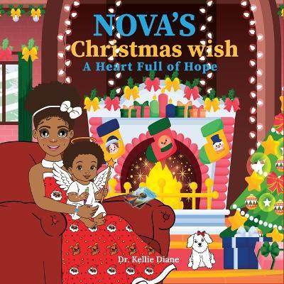 Nova's Christmas Wish A Heart Full of Hope - Kellie Diane - cover