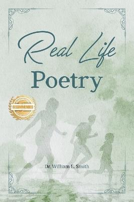 Real Life Poetry - William E Smith - cover