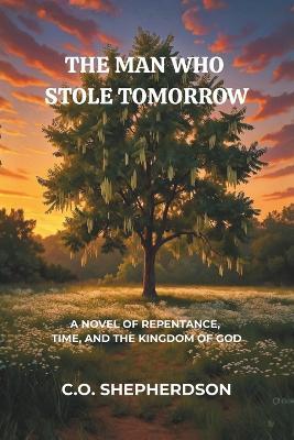The Man Who Stole Tomorrow - C O Shepherdson - cover