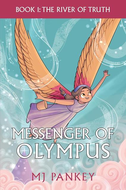Messenger of Olympus: The River of Truth - MJ Pankey - ebook
