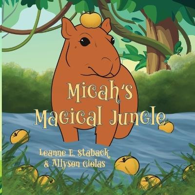 Micah's Magical Jungle - Leanne E Staback - cover