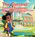 The Curious Science Explorer: Inspiring Story of Learning and Discovery of a Young Village Girl