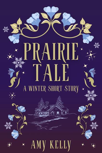 Prairie Tale: A Winter Short Story - Amy Kelly - ebook