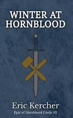 Winter at Hornblood: Epic of Hornblood Castle #2