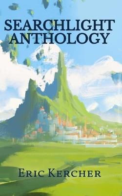 Searchlight Anthology - Eric Kercher - cover